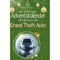 Sonstige Verlage Der inoffizielle Adventskalender für alle Fans von Grand Theft Auto