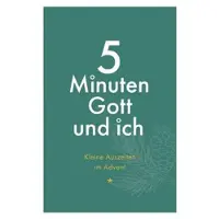 Sonstige Verlage 5 Minuten Gott und ich - Kleine Auszeiten im Advent
