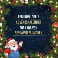 Sonstige Verlage Der inoffizielle Adventskalender für Fans von Benjamin Blümchen