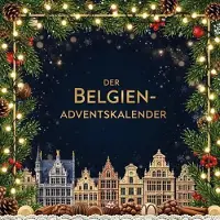 Sonstige Verlage Adventskalender Belgien mit 24 Überraschungen: herzerwärmende Weihnachtsgeschichten, Comics, Starkbier & Kompromisskunst