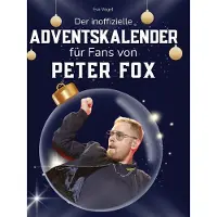 Sonstige Verlage Der inoffizielle Adventskalender für Fans von Peter Fox