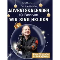 Sonstige Verlage Der inoffizielle Adventskalender für Fans von Wir sind Helden