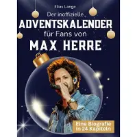 Sonstige Verlage Der inoffizielle Adventskalender für Fans von Max Herre