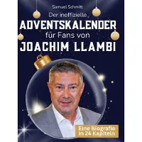 Sonstige Verlage Der inoffizielle Adventskalender für Fans von Joachim Llambi