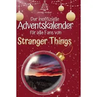 Sonstige Verlage Der inoffizielle Adventskalender für alle Fans von Stranger Things