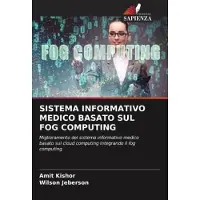 Sonstige Verlage Sistema Informativo Medico Basato Sul Fog Computing