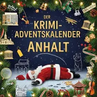 Sonstige Verlage Der Krimi-Adventskalender Anhalt