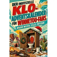Sonstige Verlage Der inoffizielle Klo-Adventskalender für Winnetou-Fans