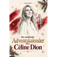 Bookwire Der inoffizielle Adventskalender über Céline Dion