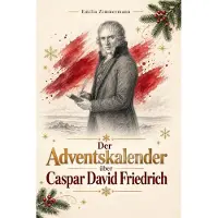 Bookwire Der Adventskalender über Caspar David Friedrich