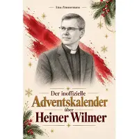 Bookwire Der inoffizielle Adventskalender über Heiner Wilmer