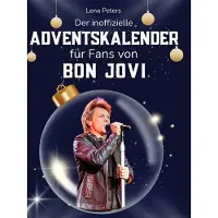 Sonstige Verlage Der inoffizielle Adventskalender für Fans von Bon Jovi