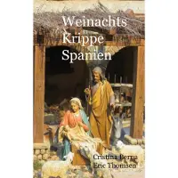 Sonstige Verlage Weihnachtskrippe Spanien, Deutsch, Hardcover, 160 Seiten