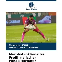 Sonstige Verlage Morphofunktionelles Profil malischer Fußballtorhüter