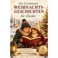 Tredition Adventskalender-Buch: Die 24 schönsten Weihnachtsgeschichten für Kinder