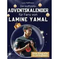Sonstige Verlage Der inoffizielle Adventskalender für Fans von Lamine Yamal