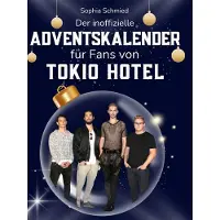 Sonstige Verlage Der inoffizielle Adventskalender für Fans von Tokio Hotel