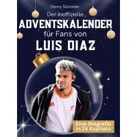 Sonstige Verlage Der inoffizielle Adventskalender für Fans von Luis Diaz