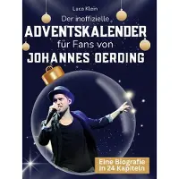 Sonstige Verlage Der inoffizielle Adventskalender für Fans von Johannes Oerding