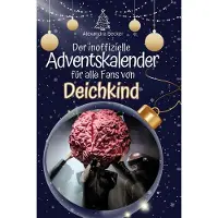 Sonstige Verlage Der inoffizielle Adventskalender für alle Fans von Deichkind