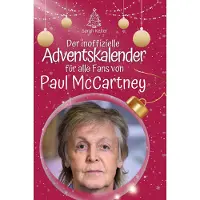 Sonstige Verlage Der inoffizielle Adventskalender für alle Fans von Paul McCartney