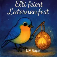 Sonstige Verlage Elli feiert Laternenfest – Kinderbuch über Freundschaft, Laternen basteln und Lagerfeuer, 17x17 cm