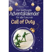 Sonstige Verlage Der inoffizielle Adventskalender für alle Fans von Call of Duty