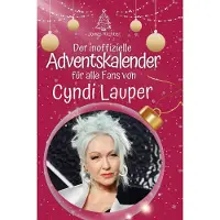 Sonstige Verlage Der inoffizielle Adventskalender für alle Fans von Cyndi Lauper
