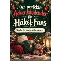 Tiptop Der perfekte Adventskalender für Häkel-Fans