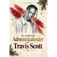 Bookwire Der inoffizielle Adventskalender über Travis Scott