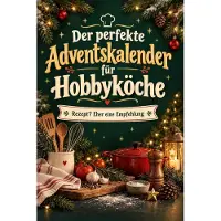 Tiptop Der perfekte Adventskalender für Hobbyköche