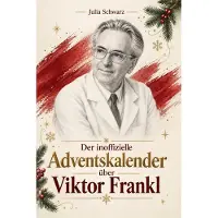 Bookwire Der inoffizielle Adventskalender über Viktor Frankl