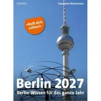 Sonstige Verlage Kalender Berlin 2027: 365 Entdeckungen – Wissenswertes und Humorvolles über Berlin