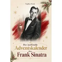 Bookwire Der inoffizielle Adventskalender über Frank Sinatra