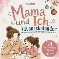 Sonstige Verlage MAMA & ICH - Das Adventskalender-Mitmachbuch