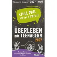 Sonstige Verlage Chill mal dein Leben! - Überleben mit Teenagern 2027