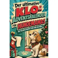 Tiptop Der ultimative Klo-Adventskalender für Hundemamas