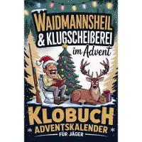 Sonstige Verlage Waidmannsheil & Klugscheißerei im Advent - Klobuch Adventskalender für Jäger